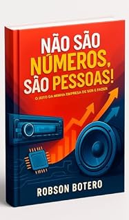 Livro NÃO SÃO NÚMEROS, SÃO PESSOAS: O JEITO DA MINHA EMPRESA DE SER E FAZER