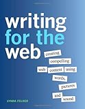 Writing for the Web: Creating Compelling Web Content Using Words, Pictures, and Sound cover