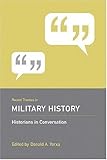 Recent Themes in Military History: Historians in Conversation by Donald A. Yerxa