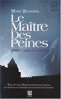 Le Maitre Des Peines Tome 3 Le Salut Du Corbeau Babelio