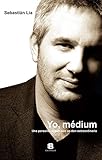 Yo, Medium (Spanish Edition) by Sebastian Lia