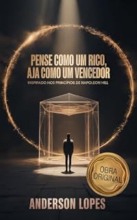 Livro Pense Como um Rico, Aja Como um Vencedor: Inspirado nos Princípios de Napoleon Hill