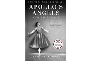 Apollo's Angels: A History of Ballet