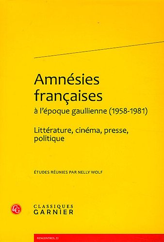 Amnésies françaises à l'époque gaullienne, 1958-1981