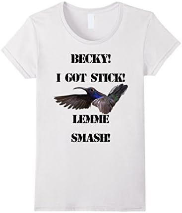 Womens Becky Lemme Smash I Got Stick Funny Meme Medium White