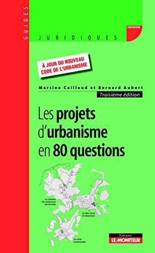 Les  projets d'urbanisme en 80 questions