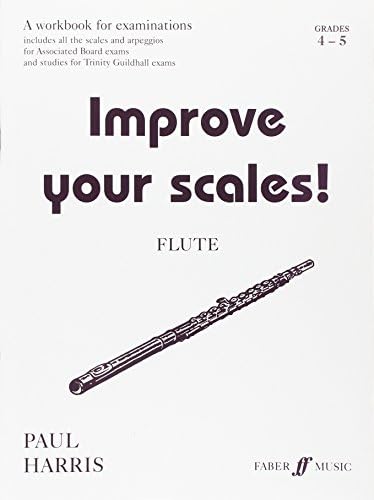 Improve Your Scales!: Flute Grades 4-5 (Faber Edition)