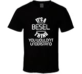 Besel It's a Thing You Wouldn't Understand Name T Shirt S Black