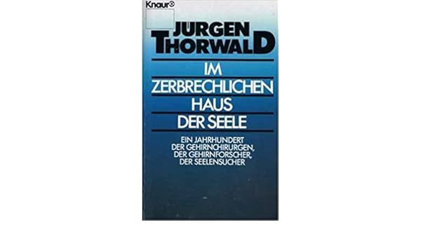 Im Zerbrechlichen Haus Der Seele Ein Jahrhundert Der