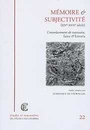 Mémoire et subjectivité, XIVe-XVIIe siècle