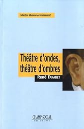 Théâtre d'ondes, théâtre d'ombres