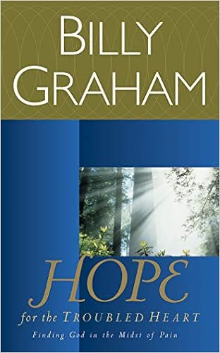Hope For The Troubled Heart Finding God In The Midst Of Pain Graham Billy England Maurice 9781713529255 Amazon Com Books