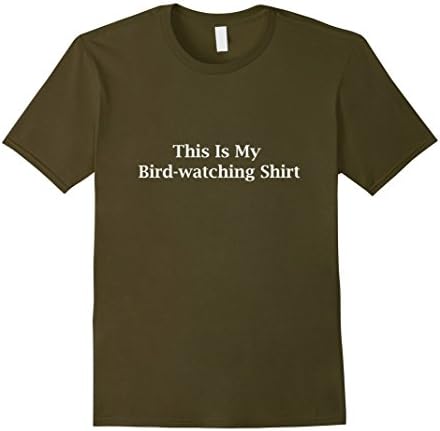 Men's "This is my bird-watching shirt" T-shirt for Bird Lovers Large Olive