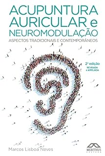 Livro Acupuntura Auricular e Neuromodulação: aspectos tradicionais e contemporâneos