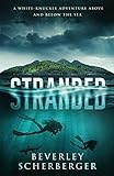 Stranded: A white-knuckle adventure above and below