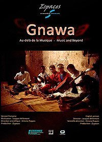 Gnawa : Au-Delà De La Musique