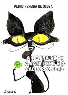 Livro A MENINA NINA, A GATA PEPE E O CACHORRO BOFÓ