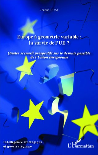 Europe à géométrie variable, la survie de l'UE ?