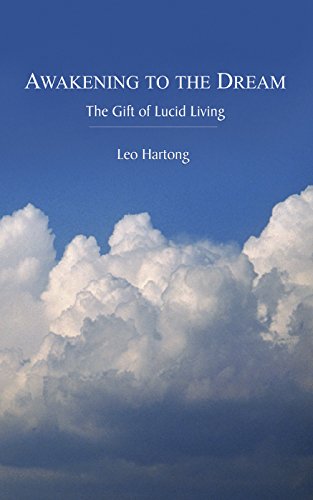 Download Awakening to the Dream: The Gift of Lucid Living Download Awakening to the Dream: The Gift of Lucid Living