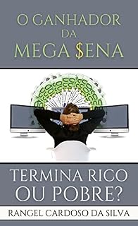 Livro O Ganhador da Mega - Sena: Termina Rico ou Pobre?
