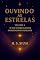 Livro Ouvindo as Estrelas: Volume 5 - O Ser Intergaláctico / Um reencontro Marcante