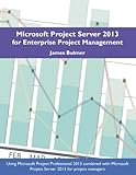 Microsoft Project Server 2013 for Enterprise Project Management