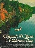 Sigurd F. Olson's Wilderness Days by Sigurd F Olson (1972-10-12)