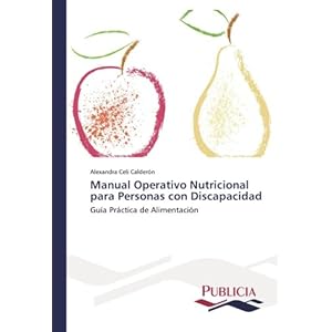 Manual Operativo Nutricional para Personas con Discapacidad: Guía Práctica de Alimentación (Spanish Edition)