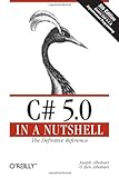 C# 5.0 in a Nutshell: The Definitive Reference cover