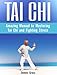 Tai Chi: Amazing Manual to Mastering Tai Chi and Fighting Stress (Tai Chi, Tai Chi books, tai chi for beginners)