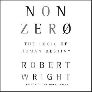 The Logic of Human Destiny - Robert Wright