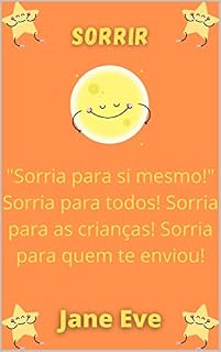 Livro Sorrir: “Meu sorriso carrega poder, abriu o céu!” : 47 Regras do Sorriso