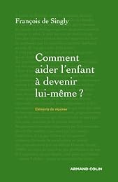Comment aider l'enfant à devenir lui-même