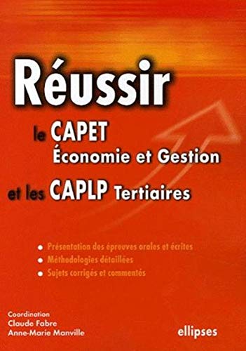 RÃ©ussir le CAPET Economie et Gestion et les CAPLP Tertiaires (French Edition) by (Paperback)
