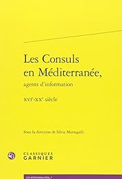 Les  consuls en Méditerranée, agents d'information