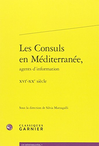 Les  consuls en Méditerranée, agents d'information