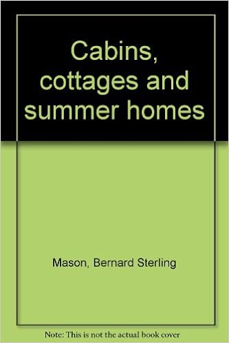 Cabins Cottages And Summer Homes Bernard Sterling Mason