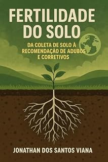 Livro Fertilidade do solo: da coleta de solo à recomendação de adubos e corretivos