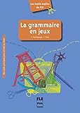 La grammaire en jeux (French Edition) by 