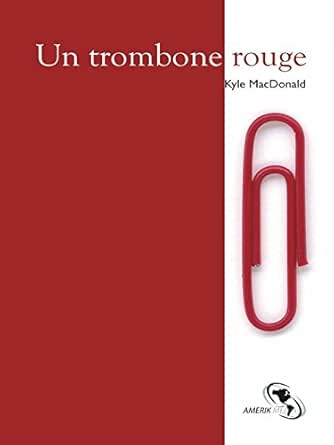 Amazon.com: Un Trombone Rouge (French Edition) Ebook : Macdonald, Kyle:  Kindle Store