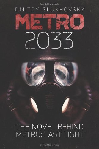 Metro 2033: First U.S. English edition (METRO by Dmitry Glukhovsky) (Volume 1), Books Central