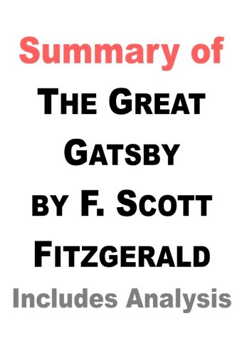 Summary of The Great Gatsby by F. Scott Fitzgerald | Includes Analysis