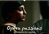 Opera Passions Opera National Du Rhin - Strasbourg 2018: L'Opera National Du Rhin Est Compose Des Vi by 