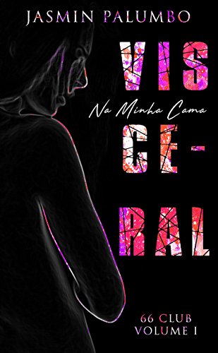 Visceral: Na Minha Cama (66' Club Livro 1) por [Palumbo, Jasmin]