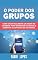 Livro O poder dos grupos