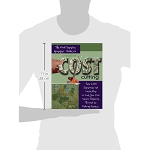 The Food Service Manager's Guide to Creative Cost Cutting and Cost Control: Over 2,001 Innovative and Simple Ways to Save Your Food Service Operation