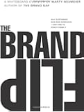 The Brand Flip: Why customers now run companies and how to profit from it (Voices That Matter)