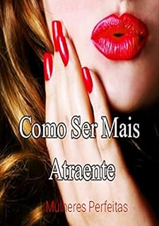 Livro Como Ser Mais Atraente
