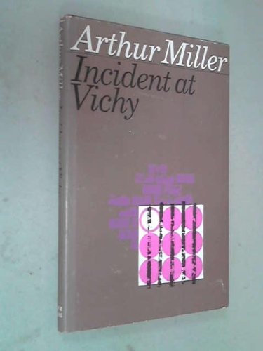 Incident at Vichy by Arthur Miller