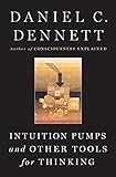 Intuition Pumps And Other Tools for Thinking cover